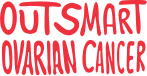 Outsmart Ovarian Cancer